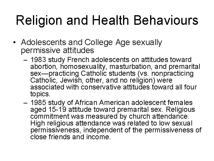 Religion and Health Behaviours • Adolescents and College Age sexually permissive attitudes – 1983