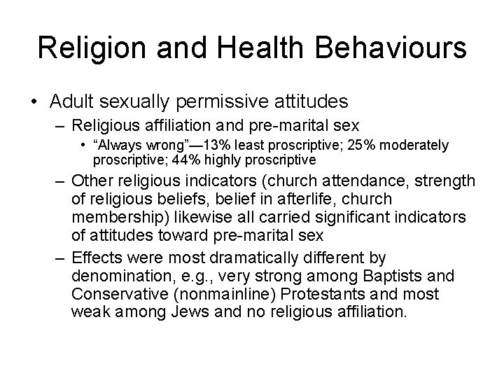 Religion and Health Behaviours • Adult sexually permissive attitudes – Religious affiliation and pre-marital