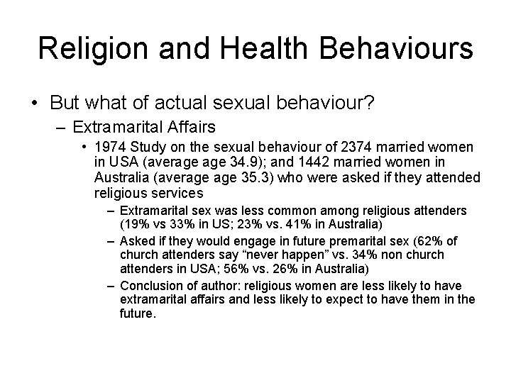 Religion and Health Behaviours • But what of actual sexual behaviour? – Extramarital Affairs