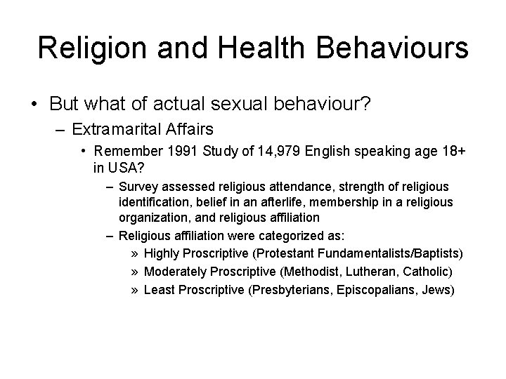 Religion and Health Behaviours • But what of actual sexual behaviour? – Extramarital Affairs