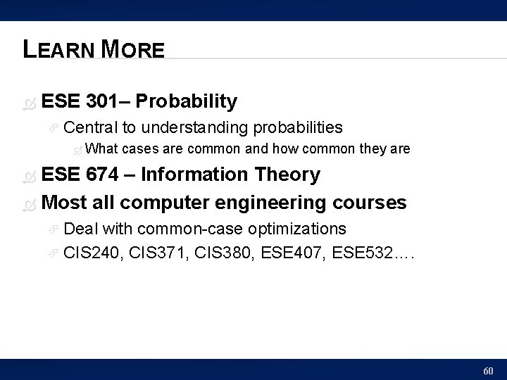 LEARN MORE ESE 301– Probability Central What to understanding probabilities cases are common and