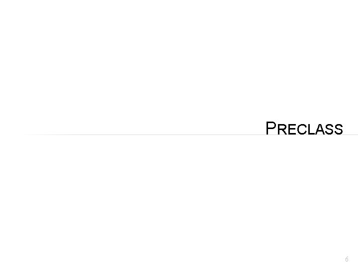 PRECLASS 6 