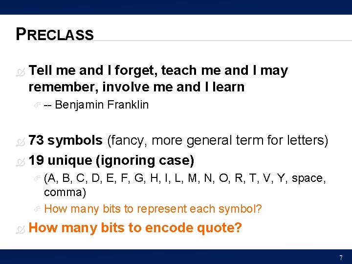 PRECLASS Tell me and I forget, teach me and I may remember, involve me