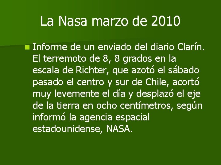 La Nasa marzo de 2010 n Informe de un enviado del diario Clarín. El