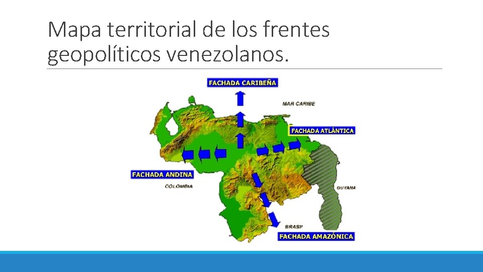 Mapa territorial de los frentes geopolíticos venezolanos. 