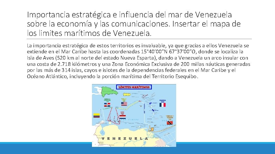 Importancia estratégica e influencia del mar de Venezuela sobre la economía y las comunicaciones.