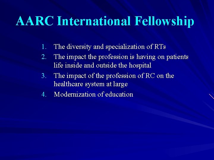 AARC International Fellowship 1. The diversity and specialization of RTs 2. The impact the