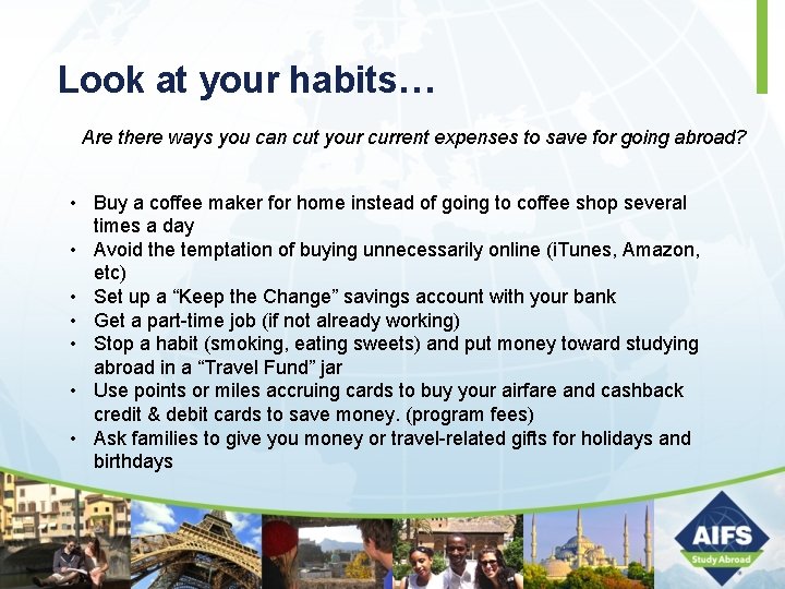 Look at your habits… Are there ways you can cut your current expenses to