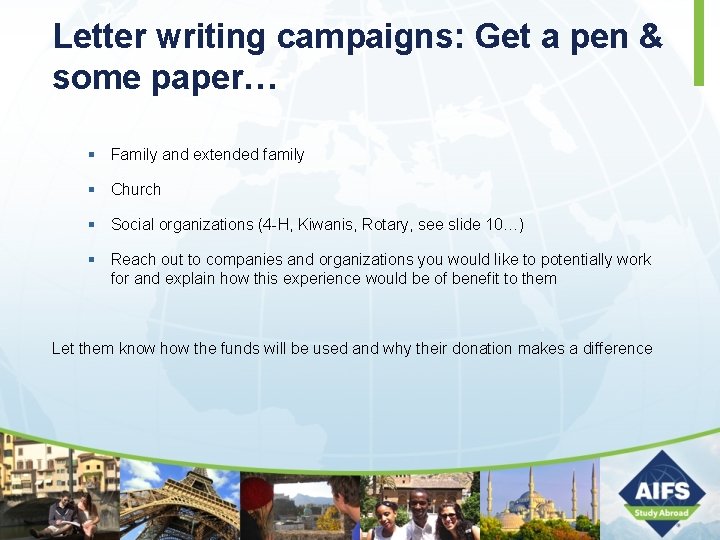 Letter writing campaigns: Get a pen & some paper… § Family and extended family