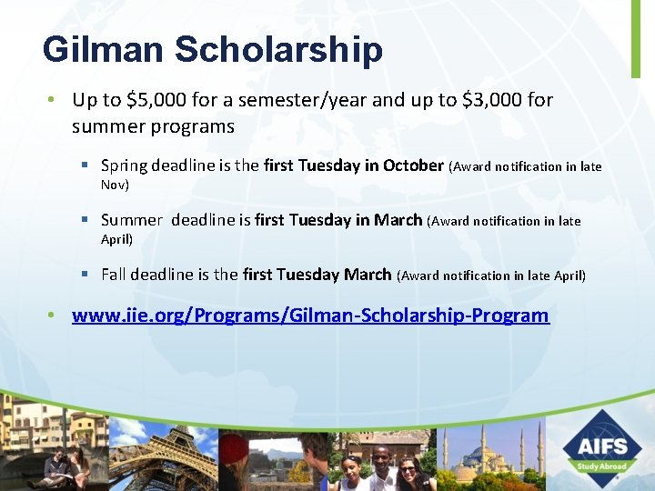 Gilman Scholarship • Up to $5, 000 for a semester/year and up to $3,