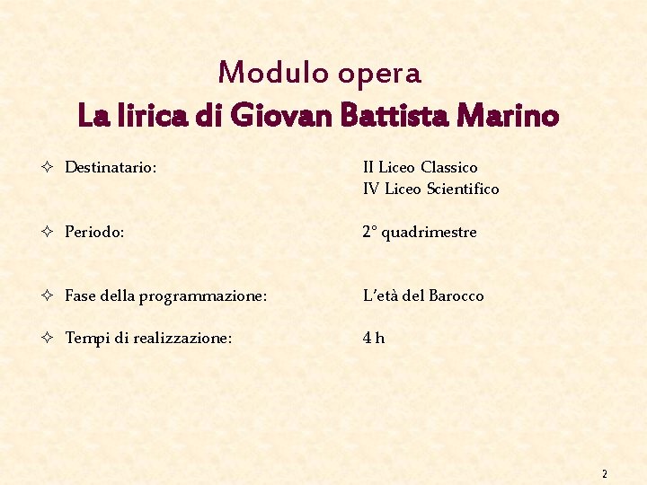 Modulo opera La lirica di Giovan Battista Marino ² Destinatario: II Liceo Classico IV