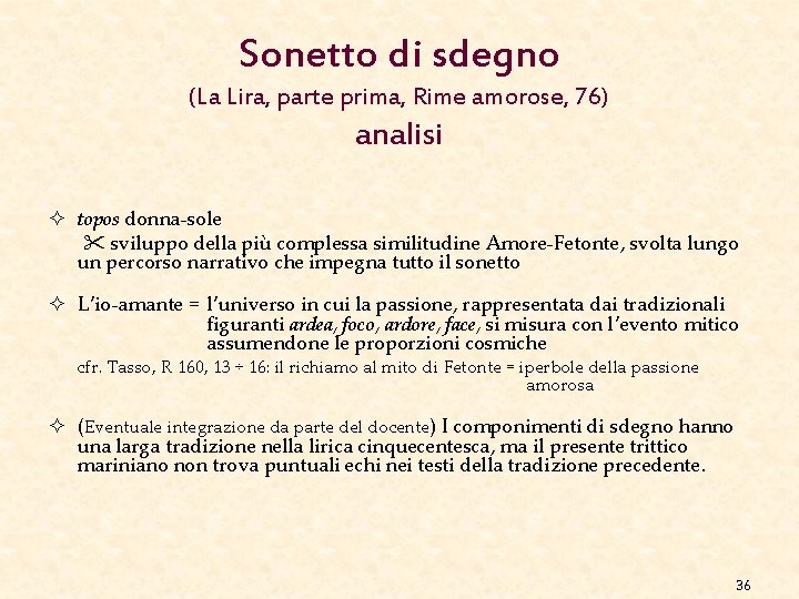 Sonetto di sdegno (La Lira, parte prima, Rime amorose, 76) analisi ² topos donna-sole