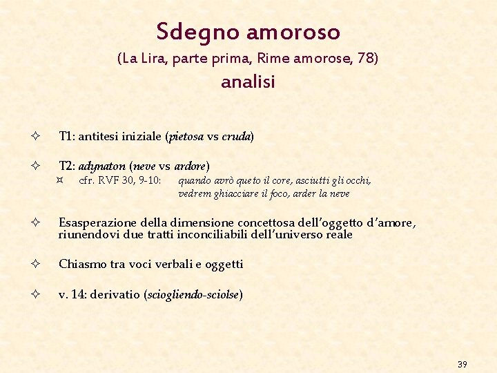 Sdegno amoroso (La Lira, parte prima, Rime amorose, 78) analisi ² T 1: antitesi