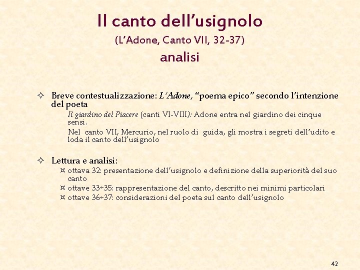 Il canto dell’usignolo (L’Adone, Canto VII, 32 -37) analisi ² Breve contestualizzazione: L’Adone, “poema