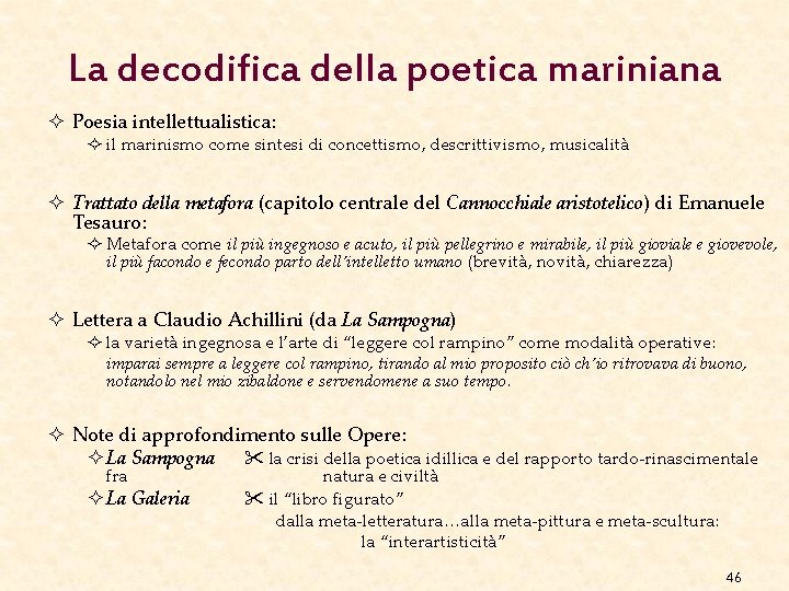 La decodifica della poetica mariniana ² Poesia intellettualistica: ² il marinismo come sintesi di