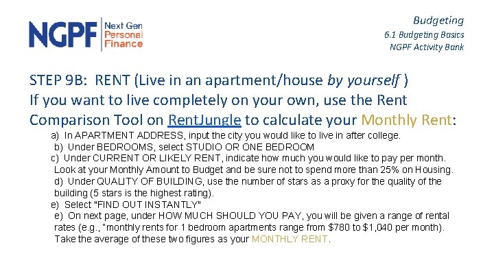 Budgeting 6. 1 Budgeting Basics NGPF Activity Bank STEP 9 B: RENT (Live in