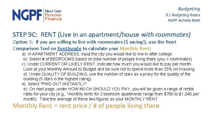 Budgeting 6. 1 Budgeting Basics NGPF Activity Bank STEP 9 C: RENT (Live in