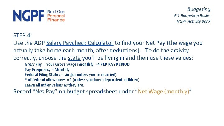 Budgeting 6. 1 Budgeting Basics NGPF Activity Bank STEP 4: Use the ADP Salary