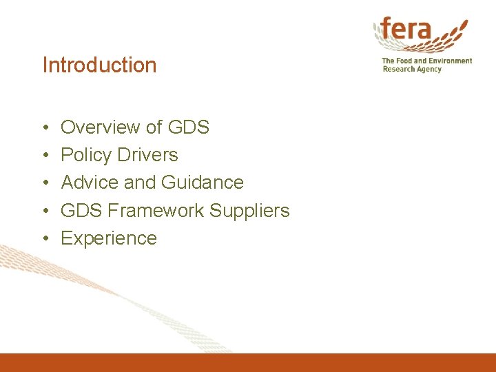 Introduction • • • Overview of GDS Policy Drivers Advice and Guidance GDS Framework