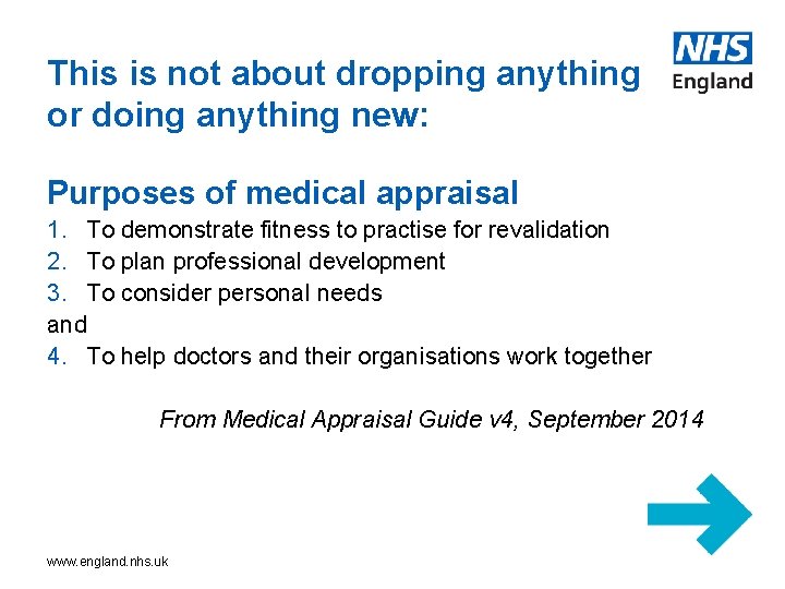 This is not about dropping anything or doing anything new: Purposes of medical appraisal