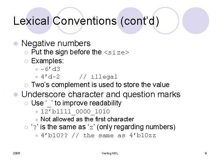 Lexical Conventions (cont’d) l Negative numbers ¡ ¡ Put the sign before the <size> Lexical Conventions (cont’d) l Negative numbers ¡ ¡ Put the sign before the <size>