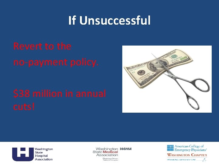 If Unsuccessful Revert to the no-payment policy. $38 million in annual cuts! 17 