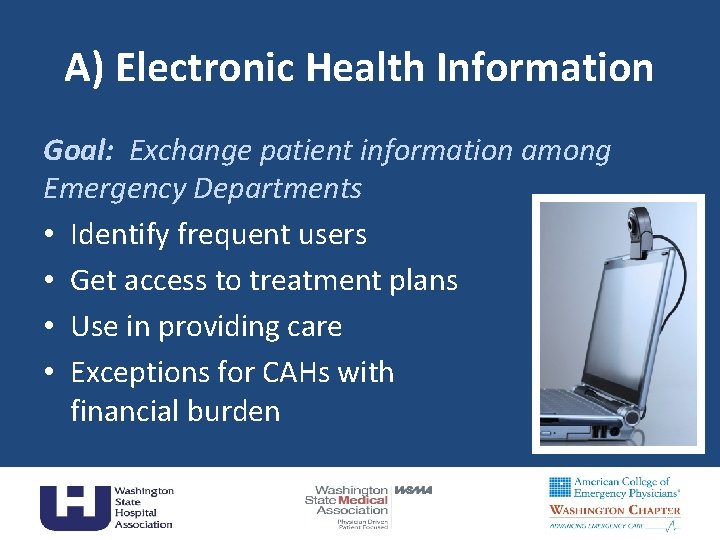 A) Electronic Health Information Goal: Exchange patient information among Emergency Departments • Identify frequent