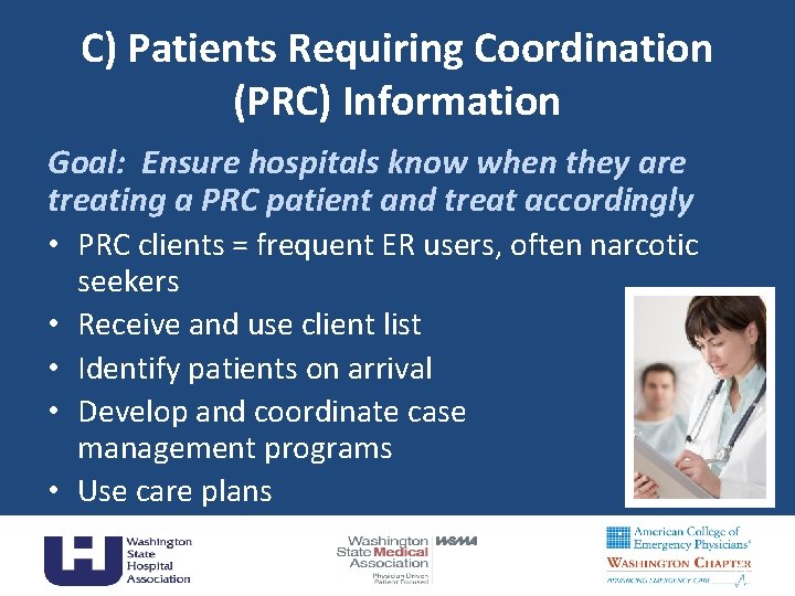 C) Patients Requiring Coordination (PRC) Information Goal: Ensure hospitals know when they are treating