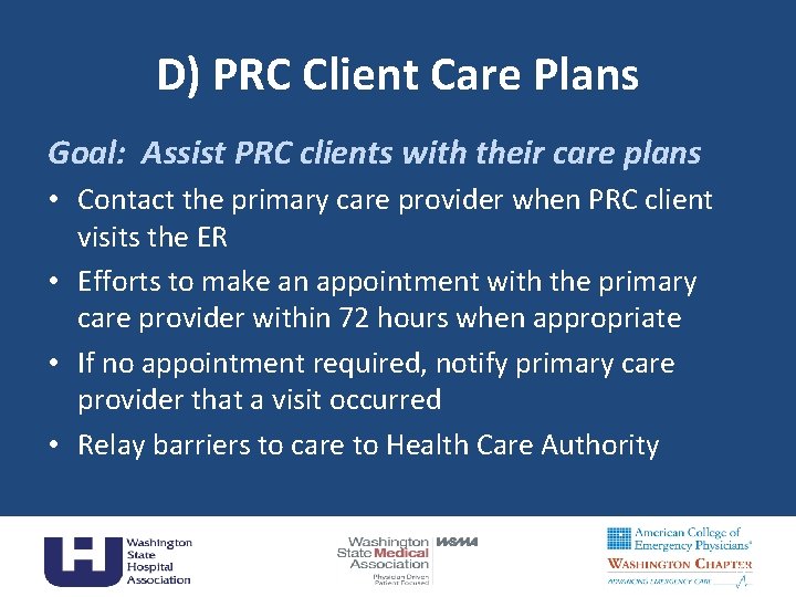 D) PRC Client Care Plans Goal: Assist PRC clients with their care plans •