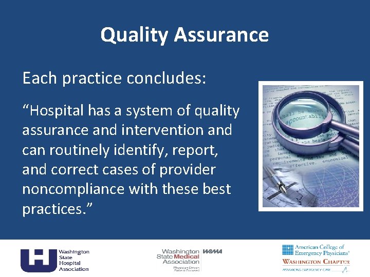 Quality Assurance Each practice concludes: “Hospital has a system of quality assurance and intervention