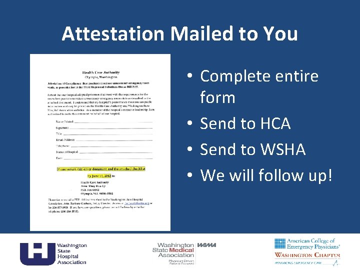 Attestation Mailed to You • Complete entire form • Send to HCA • Send