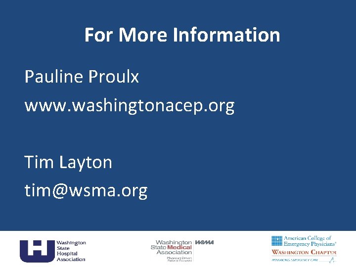 For More Information Pauline Proulx www. washingtonacep. org Tim Layton tim@wsma. org 48 