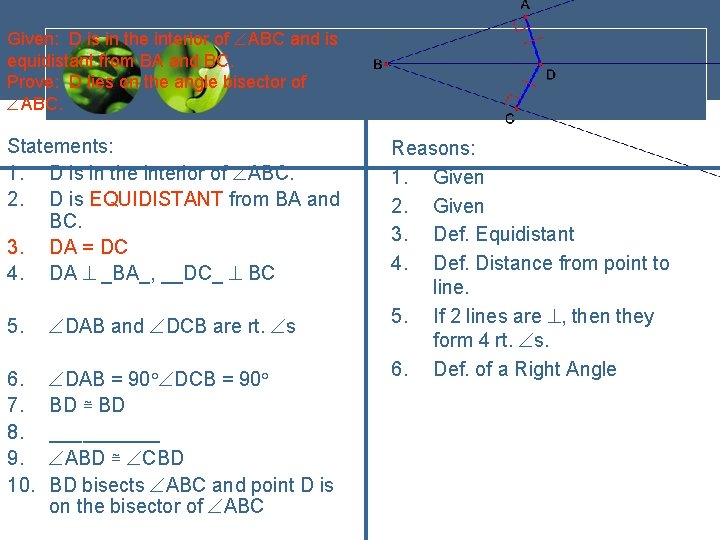 Given: D is in the interior of ABC and is equidistant from BA and