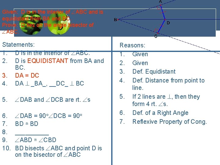 Given: D is in the interior of ABC and is equidistant from BA and