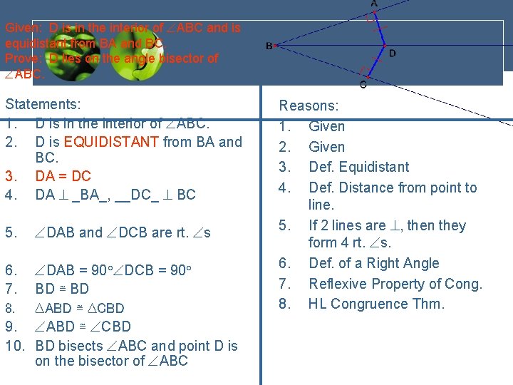 Given: D is in the interior of ABC and is equidistant from BA and