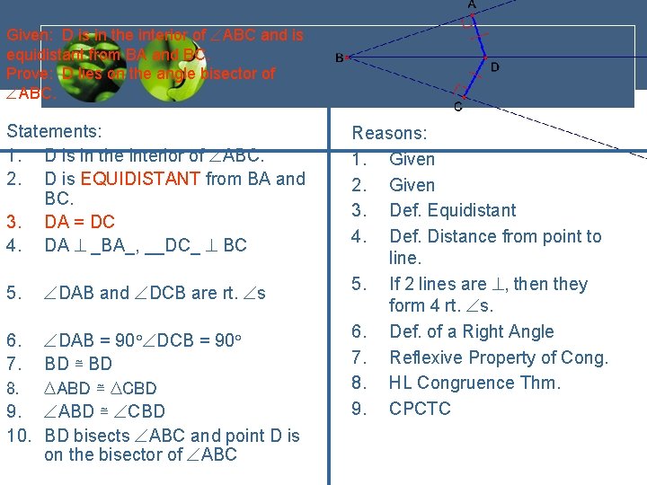 Given: D is in the interior of ABC and is equidistant from BA and