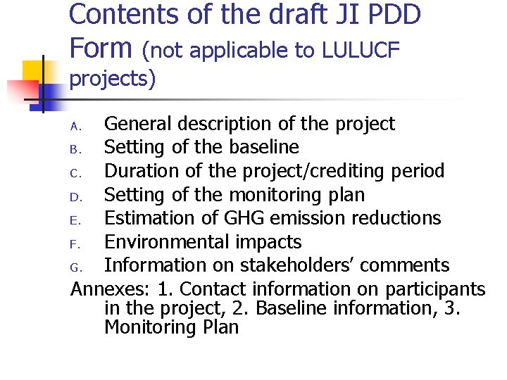 Contents of the draft JI PDD Form (not applicable to LULUCF projects) General description