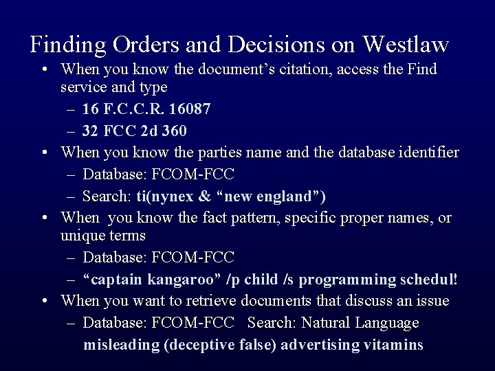 Finding Orders and Decisions on Westlaw • When you know the document’s citation, access
