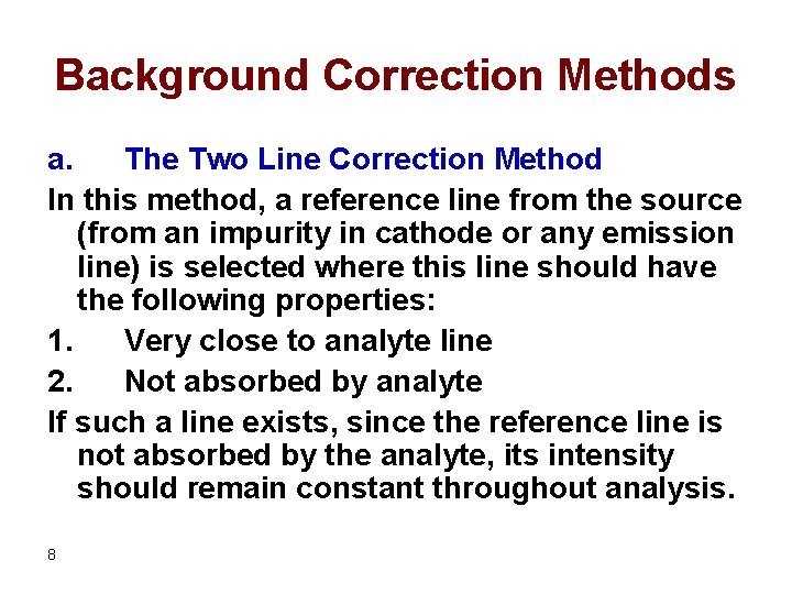 Background Correction Methods a. The Two Line Correction Method In this method, a reference