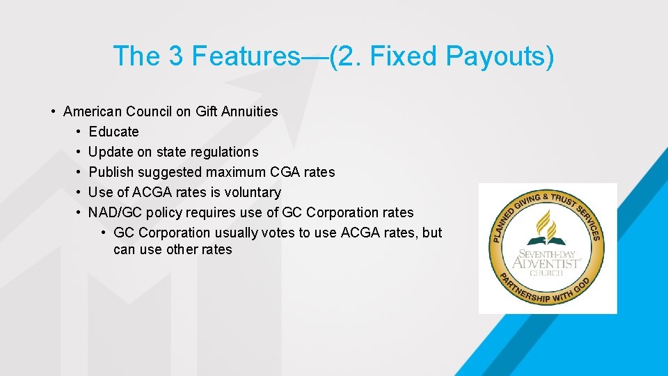 The 3 Features—(2. Fixed Payouts) • American Council on Gift Annuities • Educate •