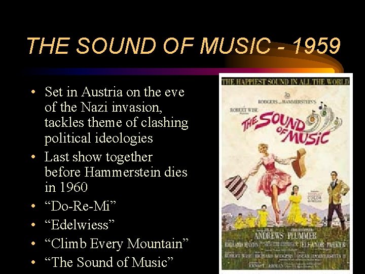 THE SOUND OF MUSIC - 1959 • Set in Austria on the eve of