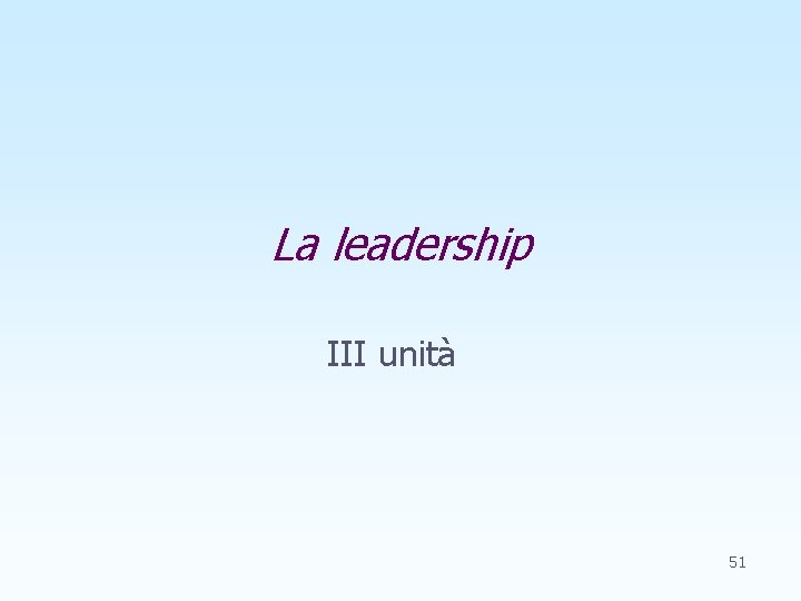 La leadership III unità 51 