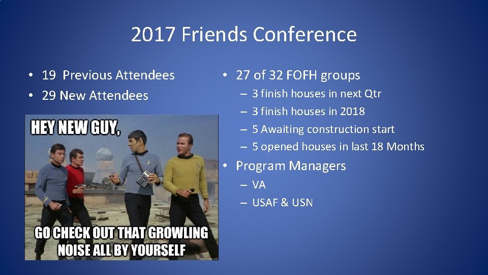 2017 Friends Conference • 19 Previous Attendees • 29 New Attendees • 27 of