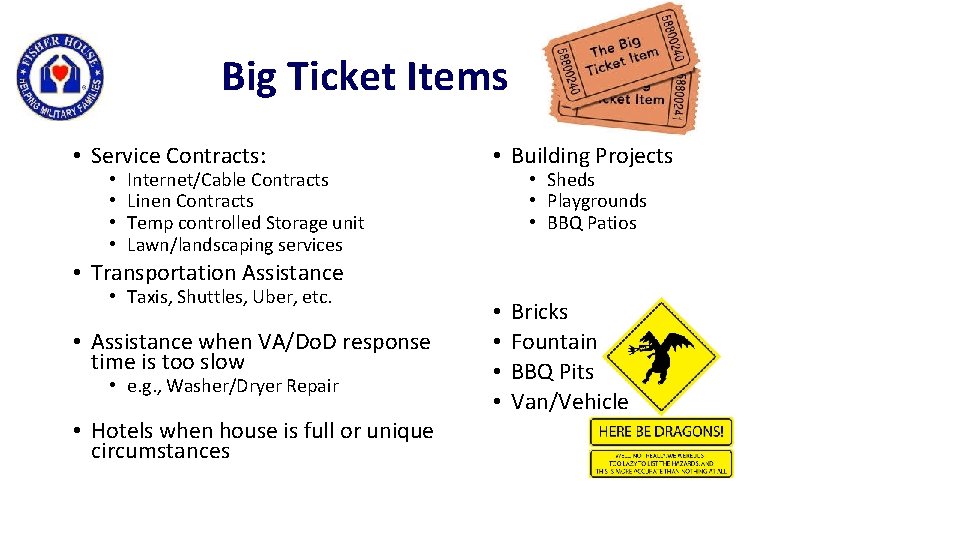 Big Ticket Items • Service Contracts: • • Internet/Cable Contracts Linen Contracts Temp controlled