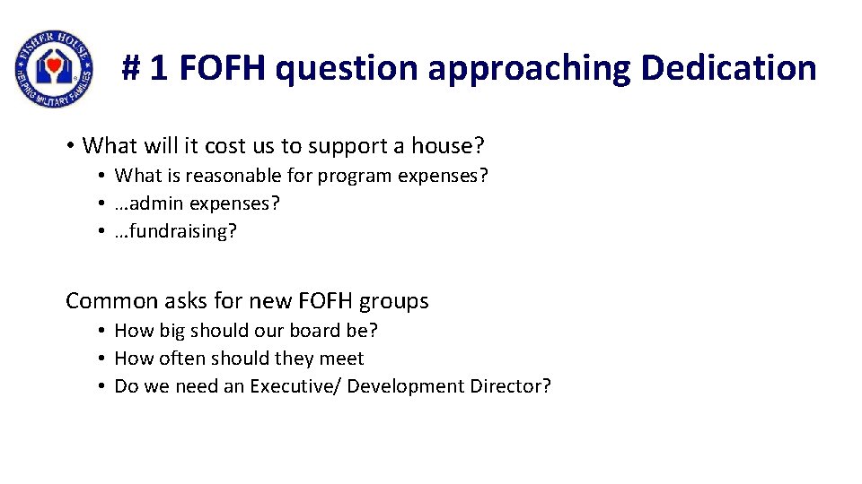 # 1 FOFH question approaching Dedication • What will it cost us to support