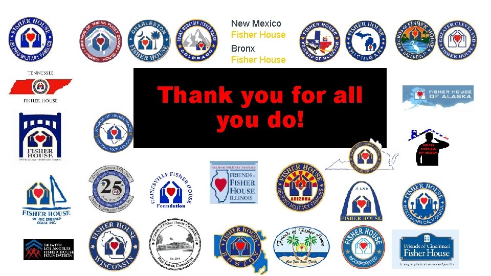 New Mexico Fisher House Bronx Fisher House Thank you for all you do! New Mexico Fisher House Bronx Fisher House Thank you for all you do!