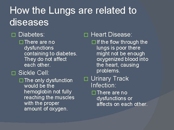 How the Lungs are related to diseases � Diabetes: � � There are no