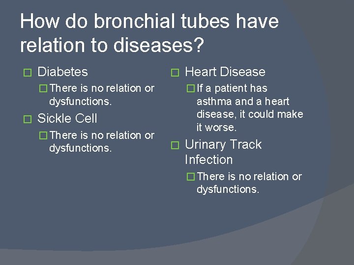 How do bronchial tubes have relation to diseases? � Diabetes � � There is