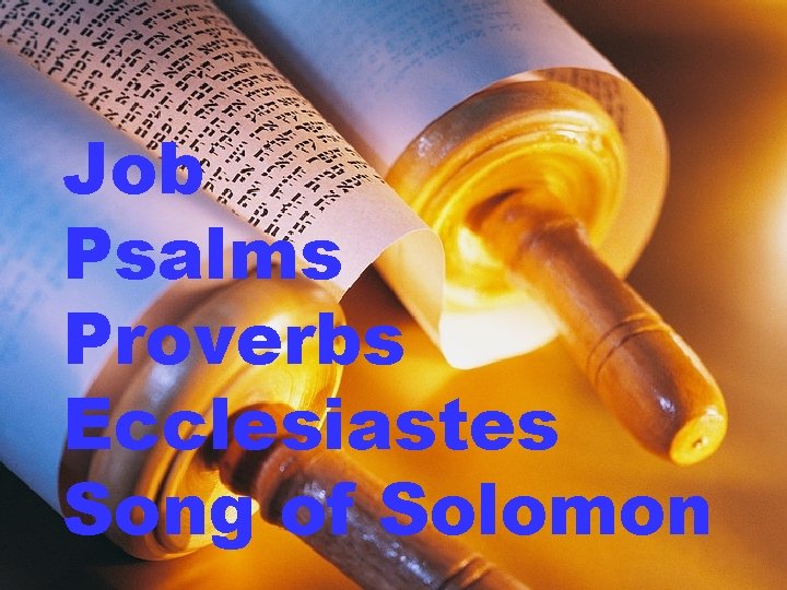 Job Psalms Proverbs Ecclesiastes Song of Solomon 