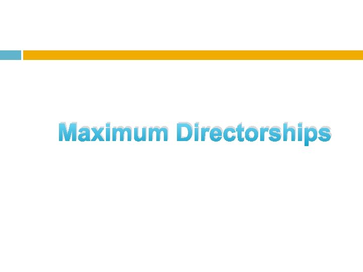 Maximum Directorships 
